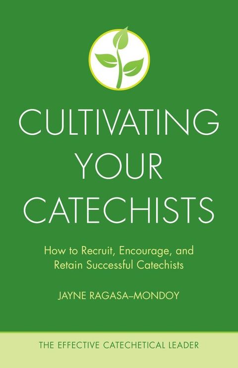 Cultivating Your Catechists(Kobo/電子書)