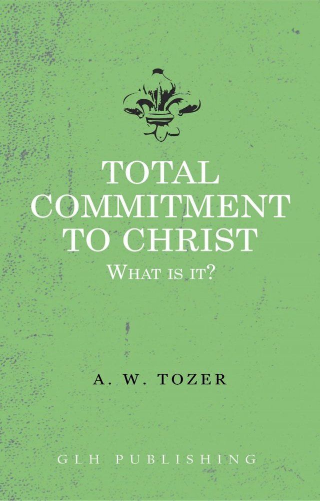  Total Commitment To Christ(Kobo/電子書)