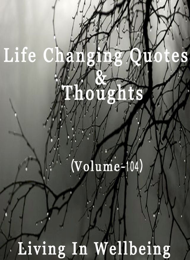  Life Changing Quotes & Thoughts (Volume 104)(Kobo/電子書)