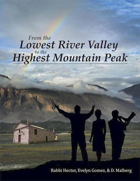 From the Lowest River Valley to the Highest Mountain Peak(Kobo/電子書)