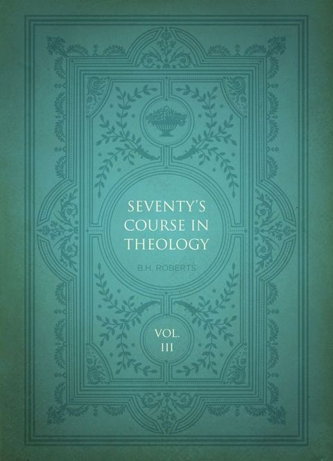 Seventy’s Course in Theology, Volume 3(Kobo/電子書)