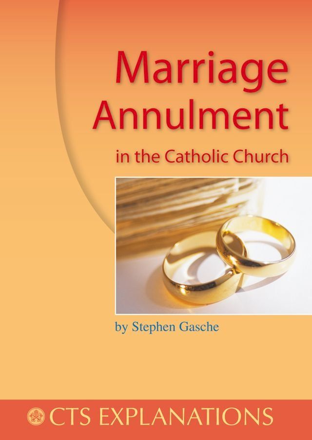  Marriage Annulment in the Catholic Church(Kobo/電子書)