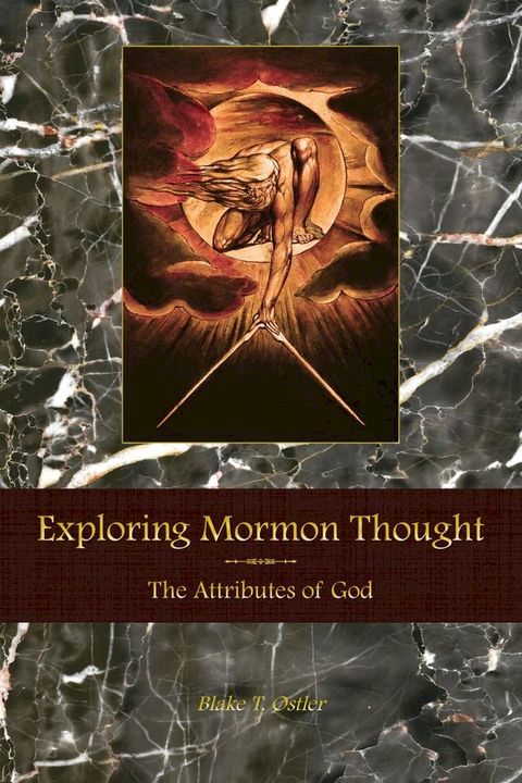 Exploring Mormon Thought: Volume 1, The Attributes of God(Kobo/電子書)