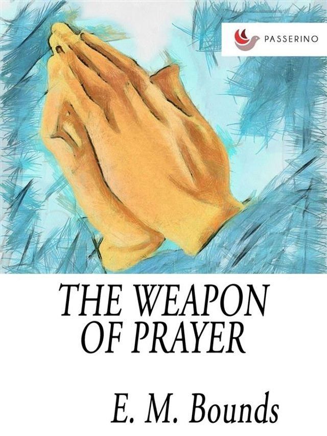  The Weapon of Prayer(Kobo/電子書)