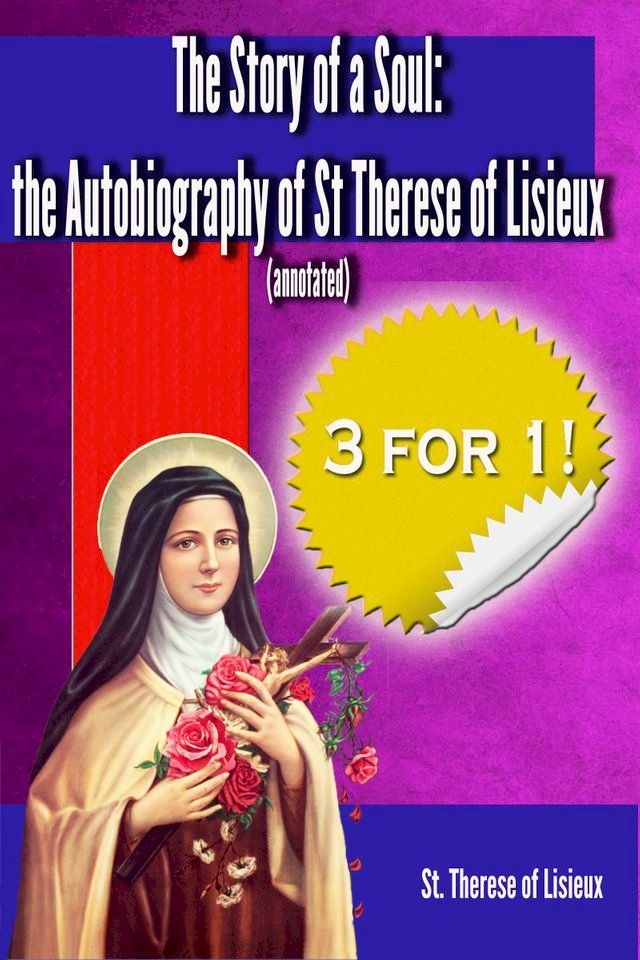  The Story of a Soul: The Autobiography of St. Therese of Lisieux (annotated(Kobo/電子書)