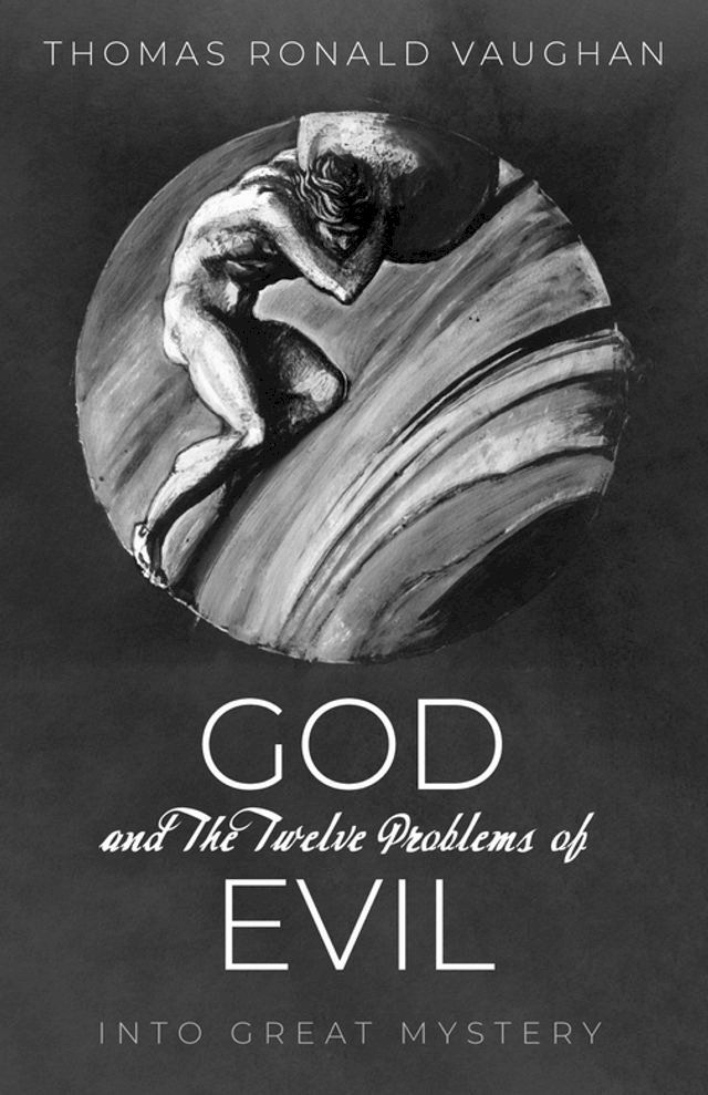  God and The Twelve Problems of Evil(Kobo/電子書)