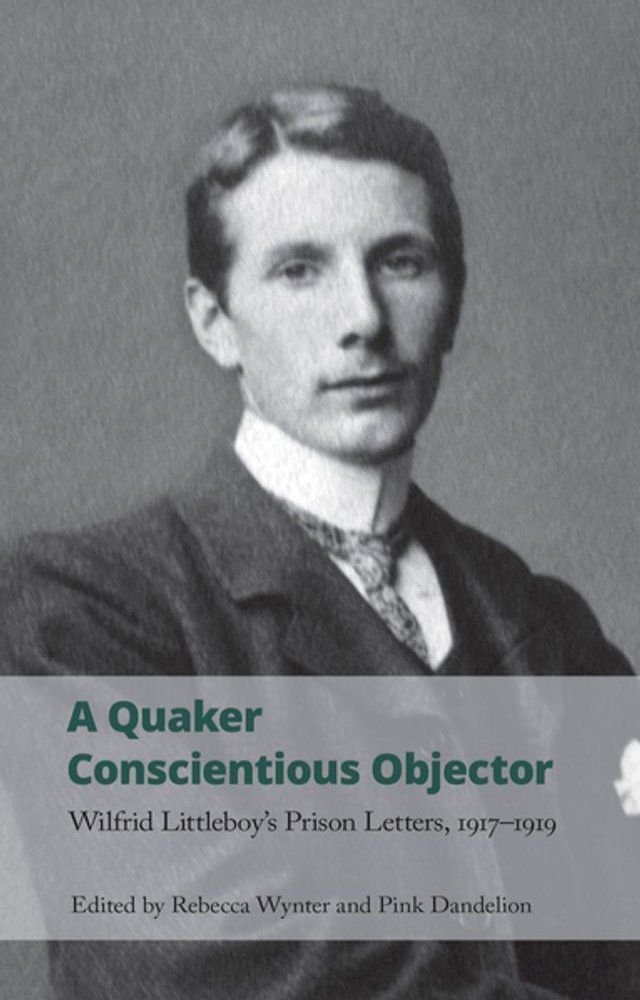  A Quaker Conscientious Objector(Kobo/電子書)