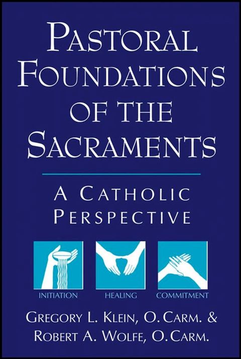 Pastoral Foundations of the Sacraments(Kobo/電子書)