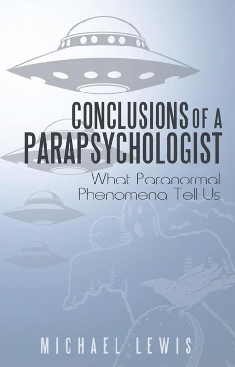 Conclusions of a Parapsychologist(Kobo/電子書)