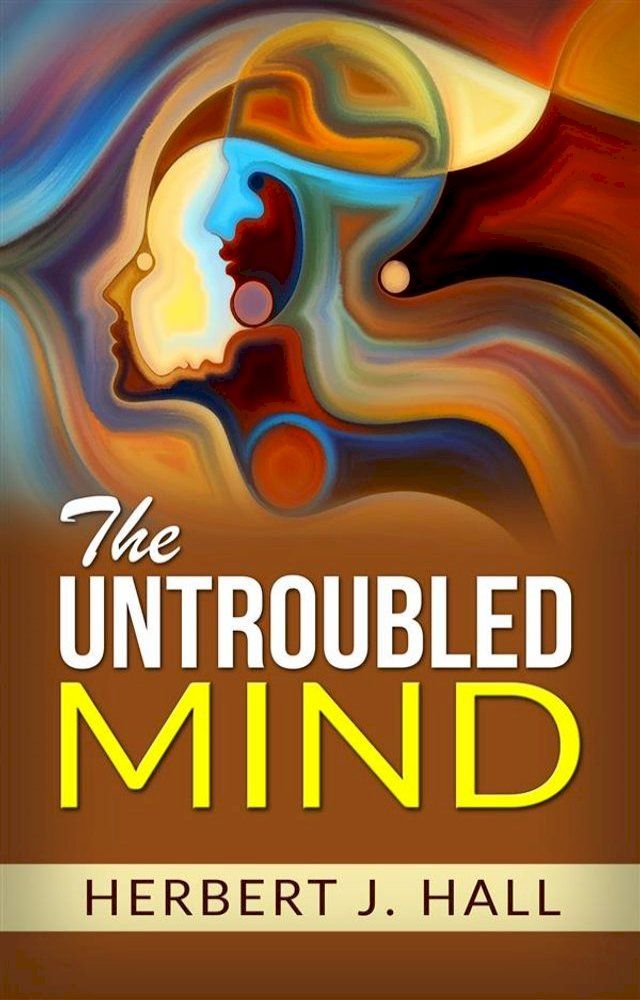  The Untroubled Mind(Kobo/電子書)