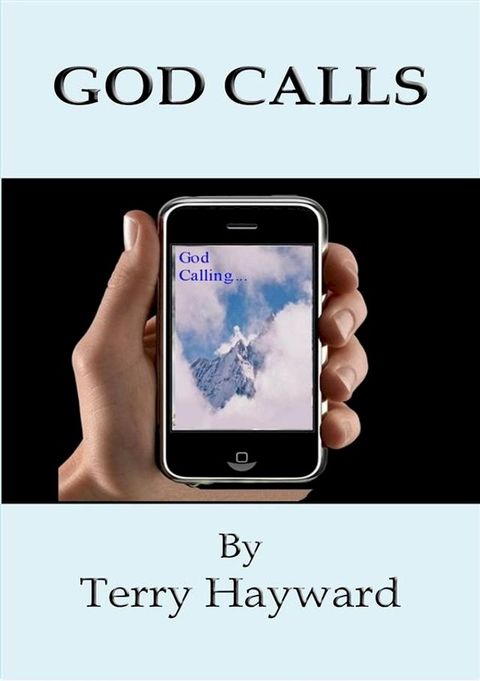 GOD CALLS - How to know if God is calling you!(Kobo/電子書)