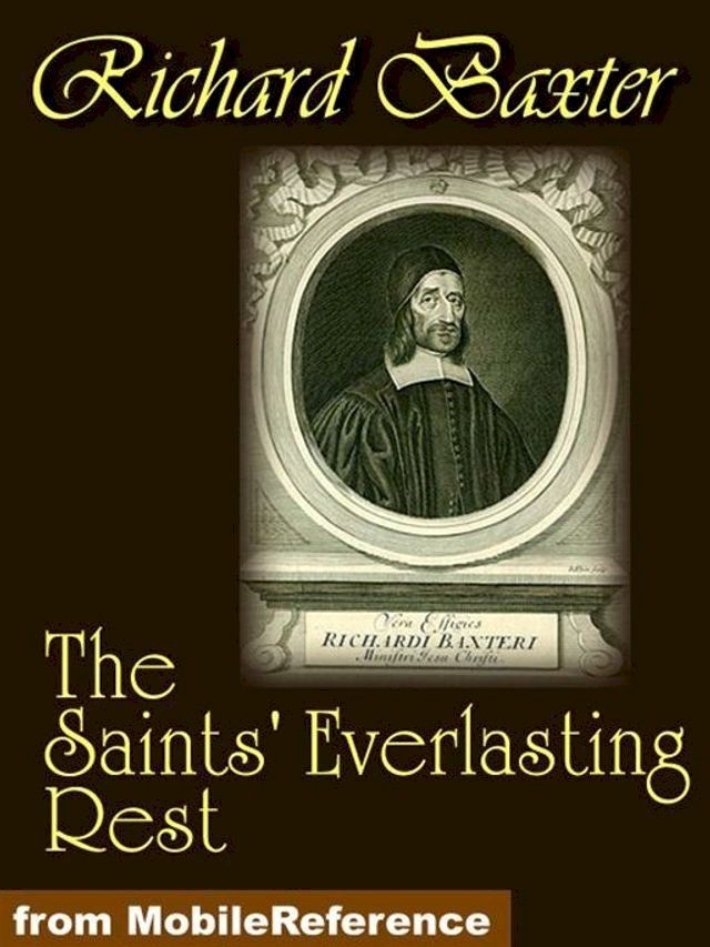  The Saints Everlasting Rest (Mobi Classics)(Kobo/電子書)