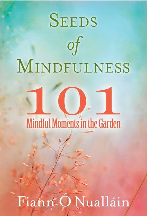 Seeds of Mindfulness(Kobo/電子書)