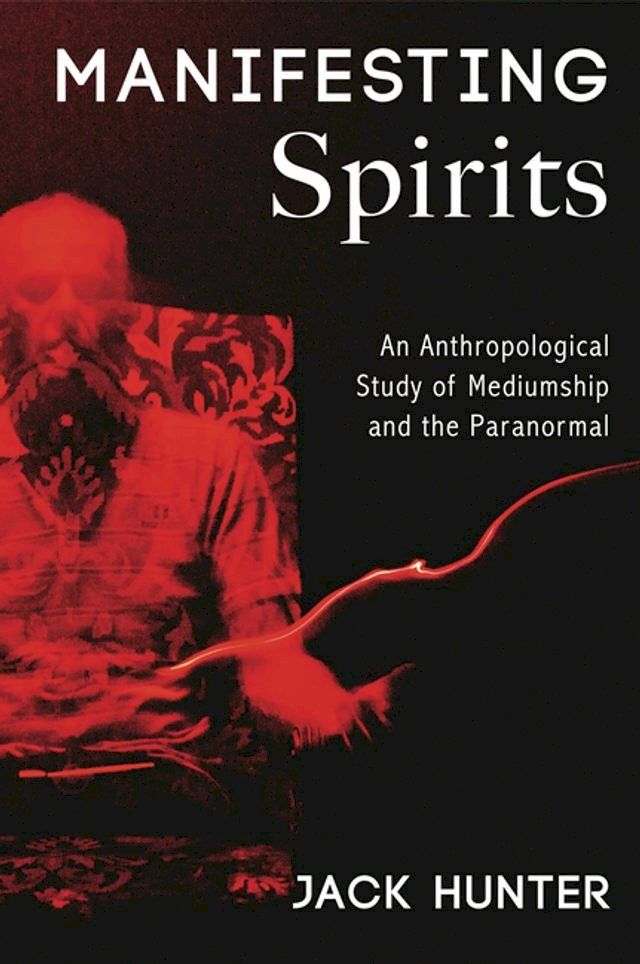  Manifesting Spirits(Kobo/電子書)