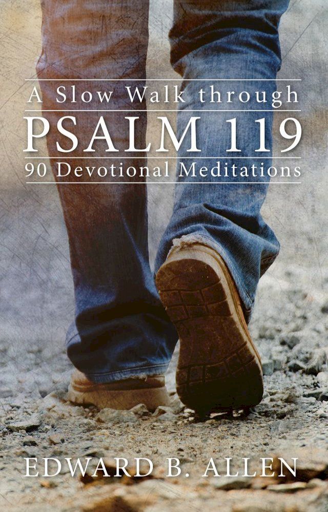  A Slow Walk through Psalm 119(Kobo/電子書)