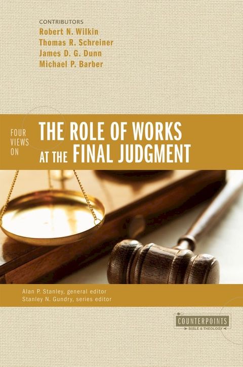 Four Views on the Role of Works at the Final Judgment(Kobo/電子書)