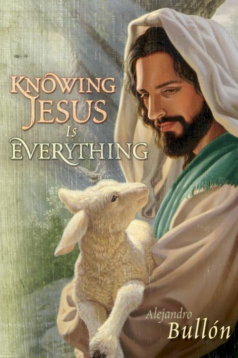 Knowing Jesus is Everything(Kobo/電子書)