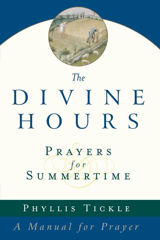  The Divine Hours (Volume One): Prayers for Summertime(Kobo/電子書)