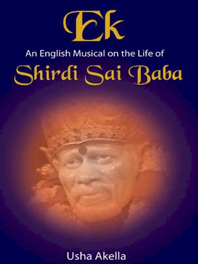  Ek An English Musical on the life of SHIRDI SAI BABA(Kobo/電子書)