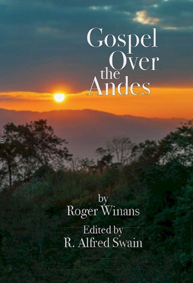 Gospel Over the Andes(Kobo/電子書)