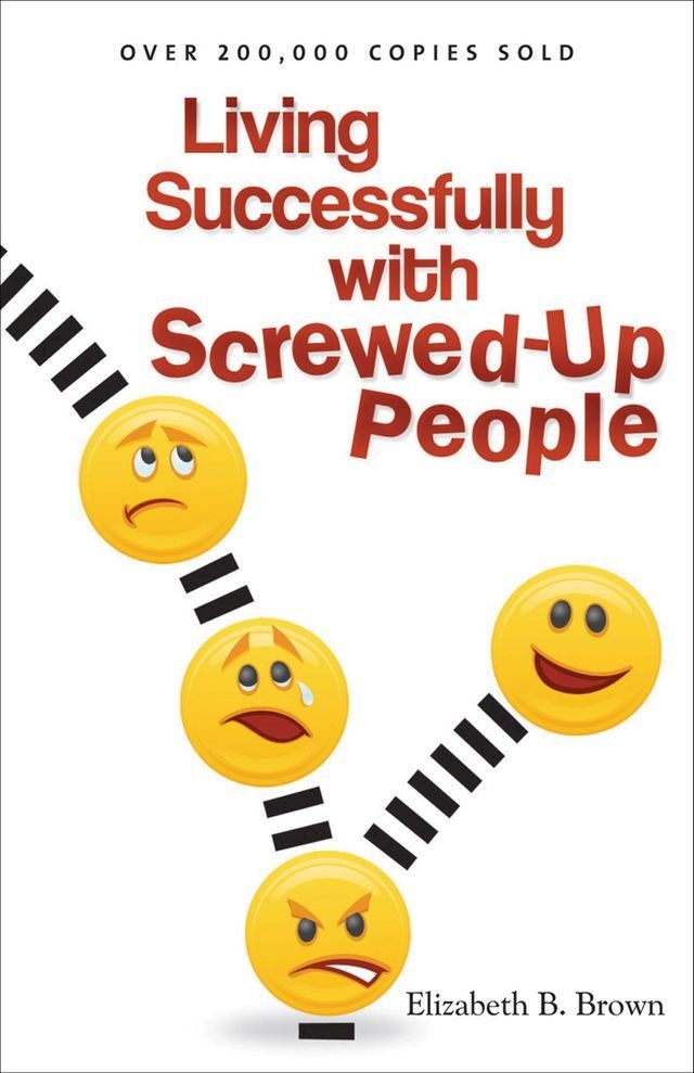  Living Successfully with Screwed-Up People(Kobo/電子書)