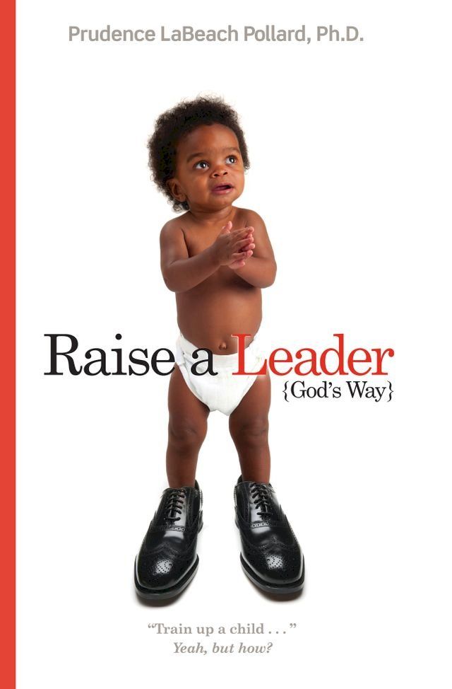  Raise a Leader, God's Way(Kobo/電子書)