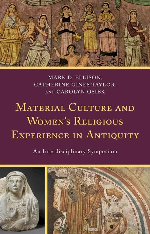 Material Culture and Women's Religious Experience in Antiquity(Kobo/電子書)