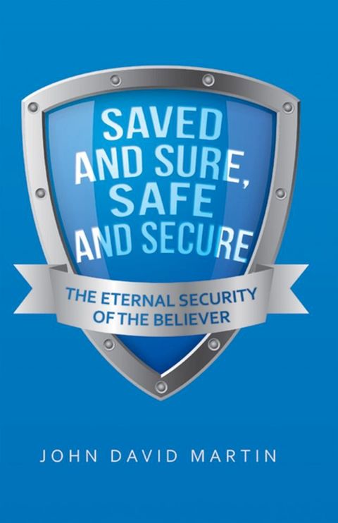 Saved and Sure, Safe and Secure(Kobo/電子書)