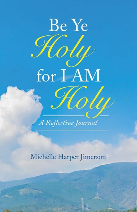 Be Ye Holy for I Am Holy(Kobo/電子書)