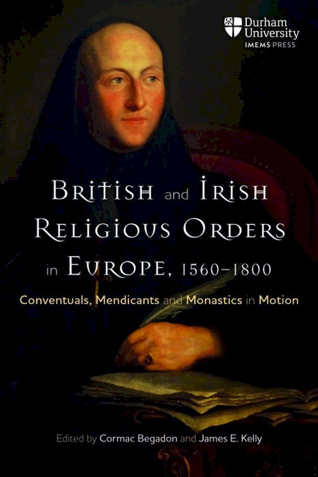  British and Irish Religious Orders in Europe, 1560–1800(Kobo/電子書)