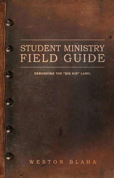 Student Ministry Field Guide(Kobo/電子書)