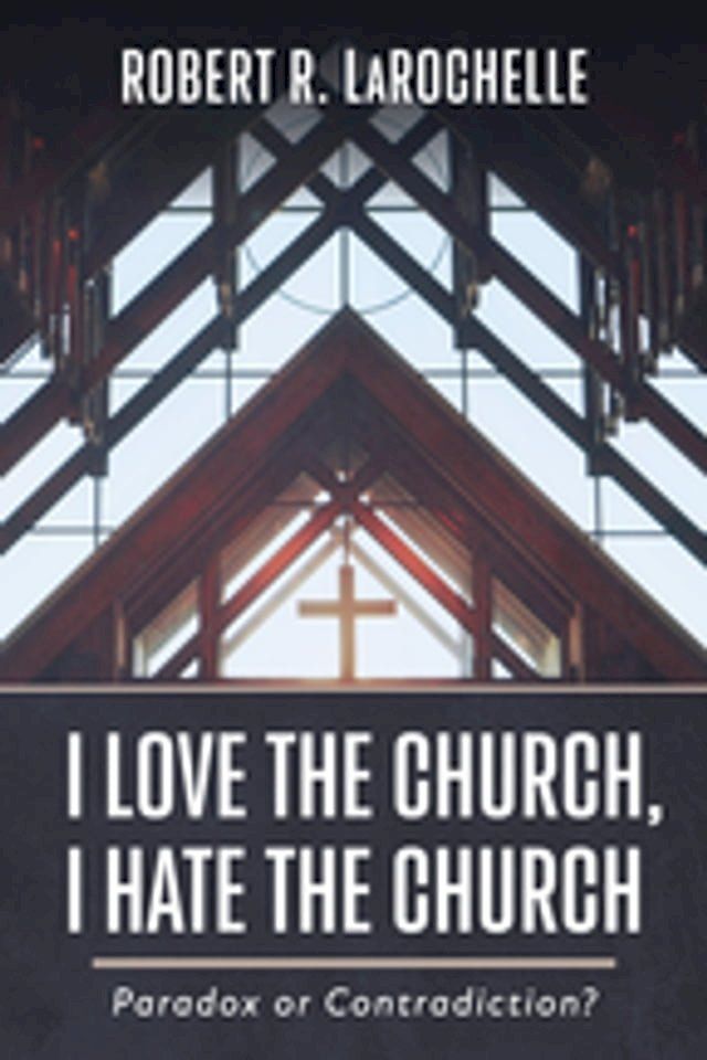  I Love the Church, I Hate the Church(Kobo/電子書)