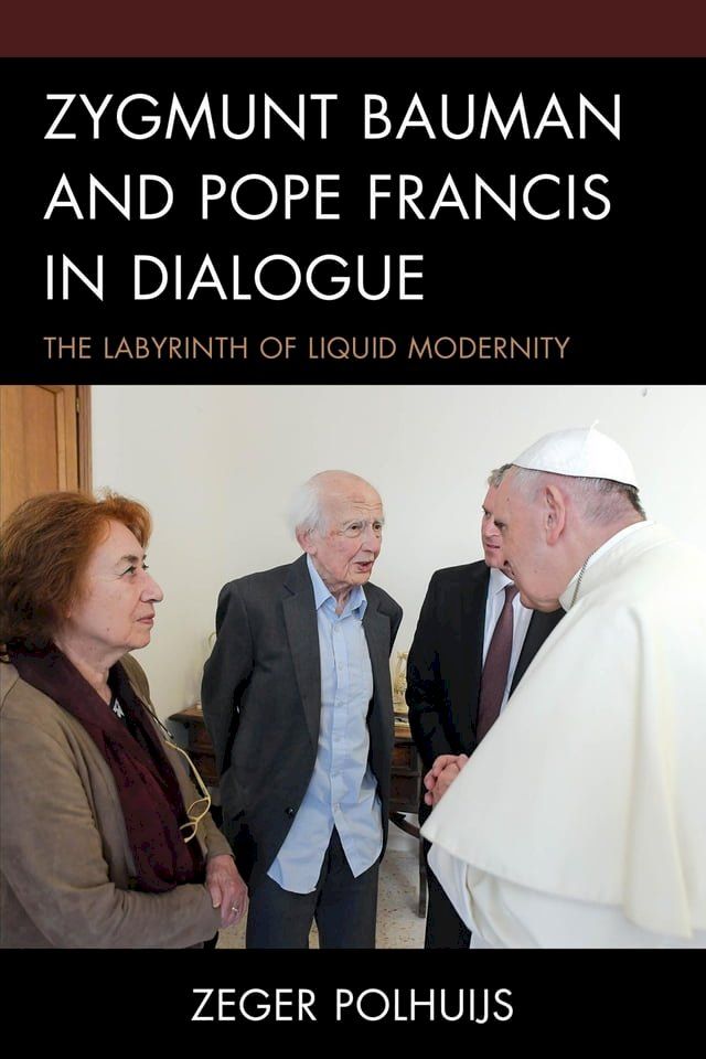  Zygmunt Bauman and Pope Francis in Dialogue(Kobo/電子書)