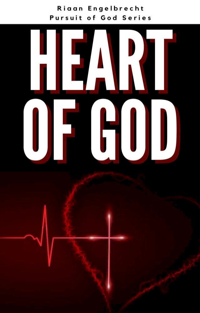  The Heart of God(Kobo/電子書)