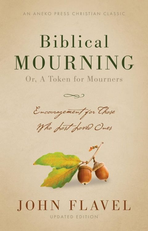 Biblical Mourning: Encouragement for Those Who Lost Loved Ones(Kobo/電子書)