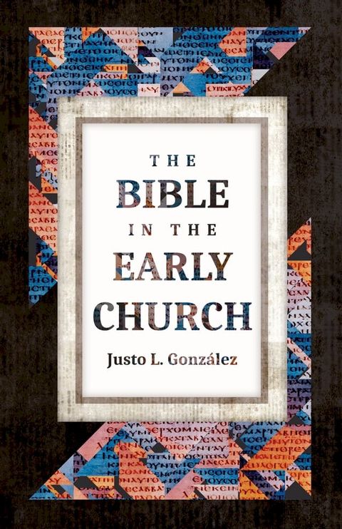 The Bible in the Early Church(Kobo/電子書)