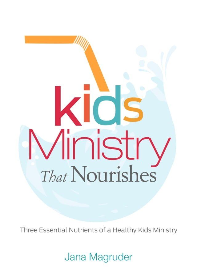  Kids Ministry that Nourishes(Kobo/電子書)