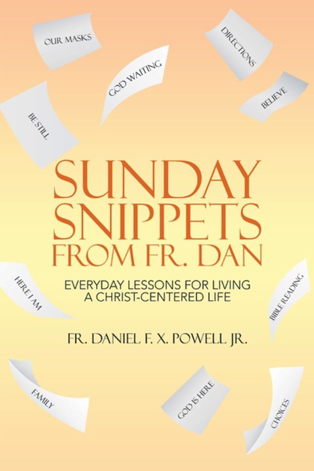  Sunday Snippets from Fr. Dan(Kobo/電子書)