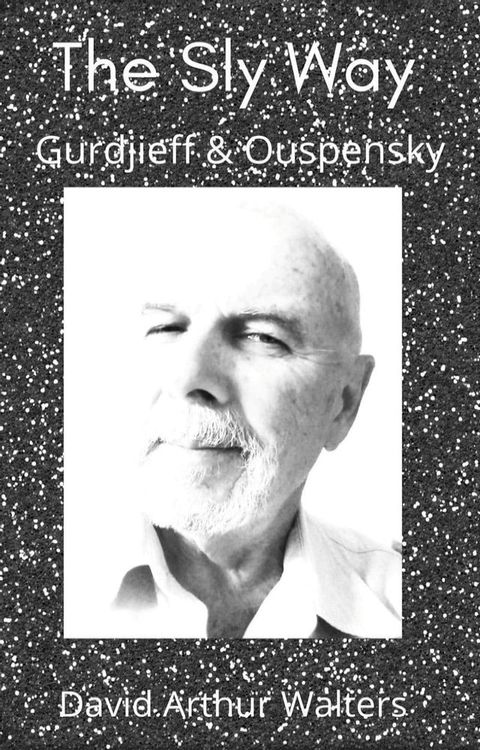 The Sly Way Gurdjieff & Ouspensky(Kobo/電子書)