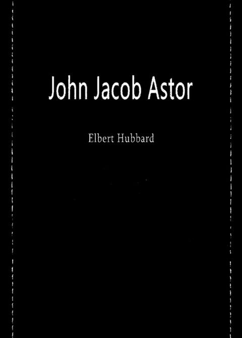 John Jacob Astor(Kobo/電子書)