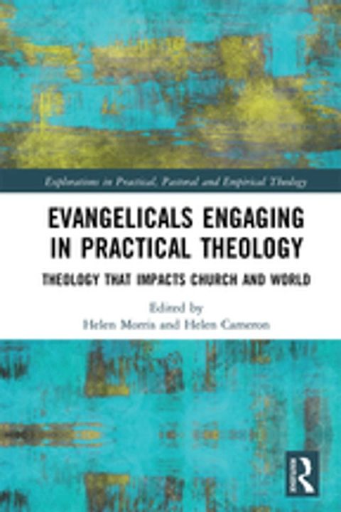 Evangelicals Engaging in Practical Theology(Kobo/電子書)