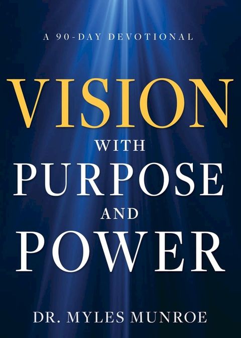 Vision with Purpose and Power(Kobo/電子書)