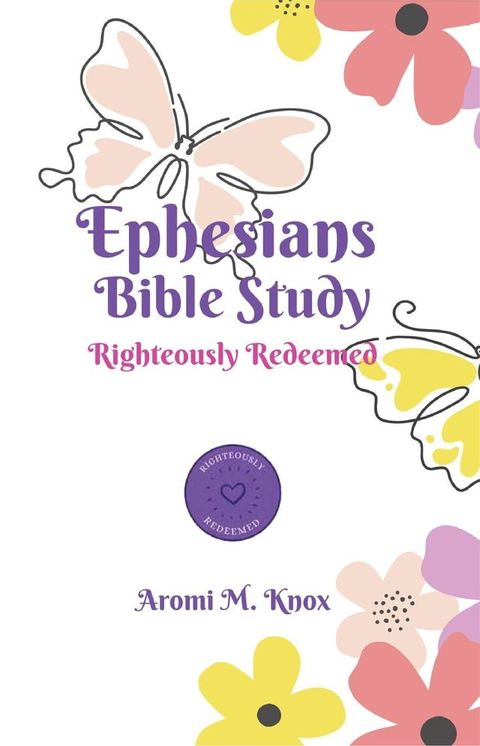 Ephesians Bible Study(Kobo/電子書)