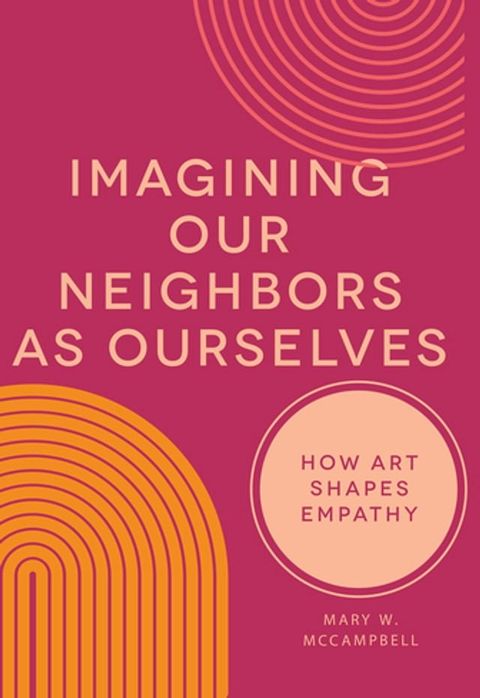 Imagining Our Neighbors as Ourselves(Kobo/電子書)