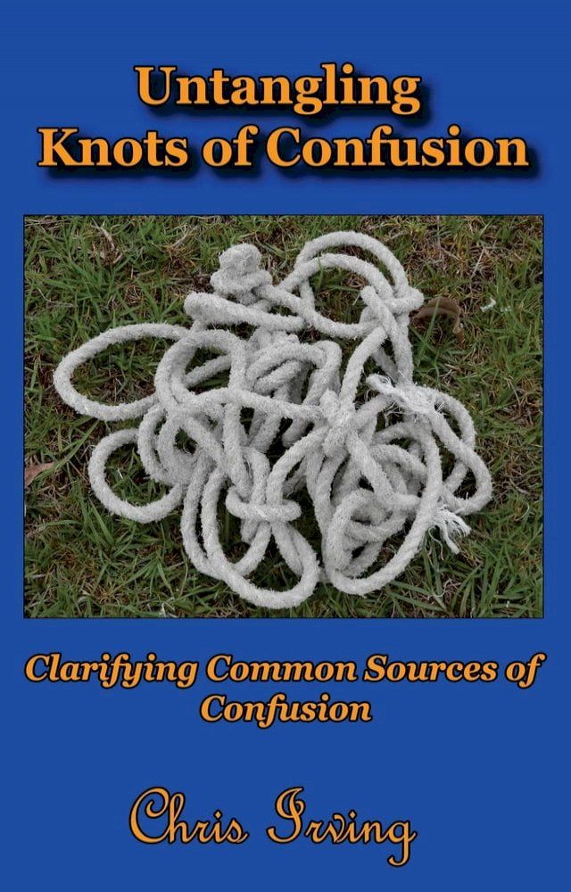  Untangling Knots of Confusion(Kobo/電子書)