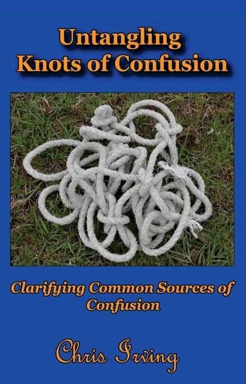 Untangling Knots of Confusion(Kobo/電子書)