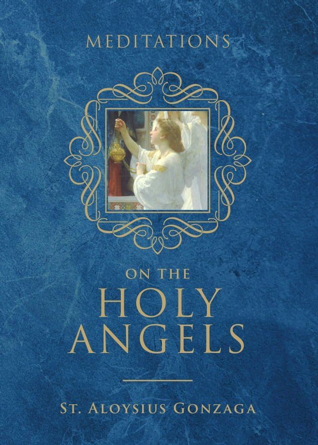  Meditations on the Holy Angels(Kobo/電子書)