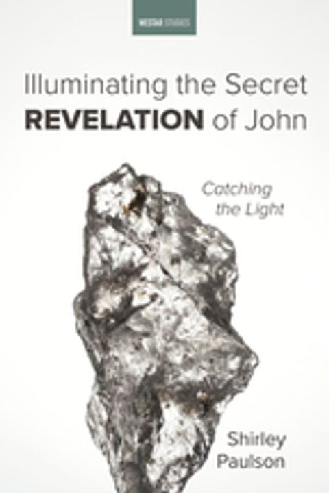 Illuminating the Secret Revelation of John(Kobo/電子書)