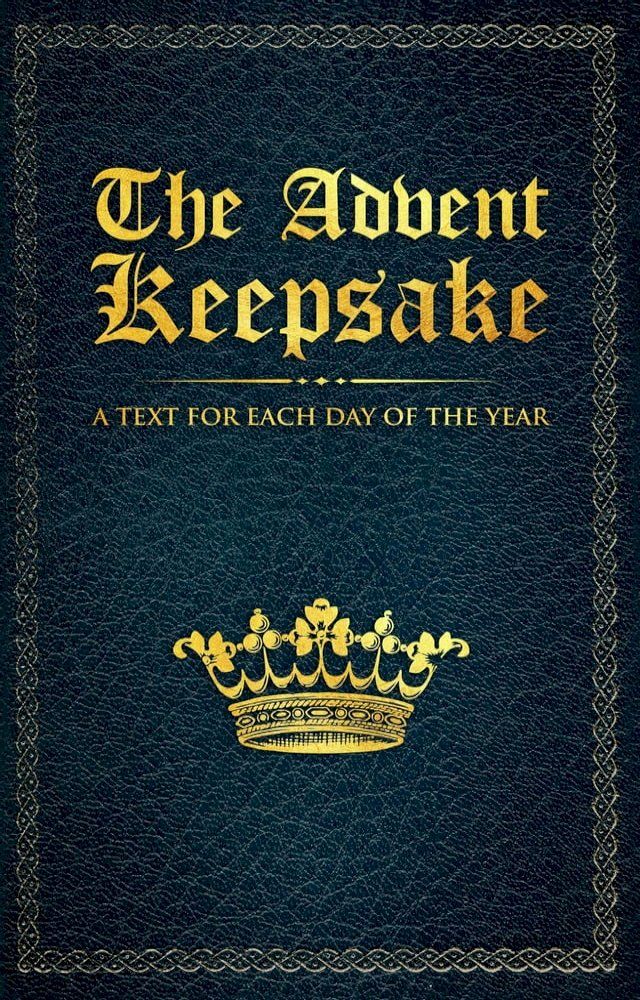  The Advent Keepsake: A Text for Each Day of the Year(Kobo/電子書)