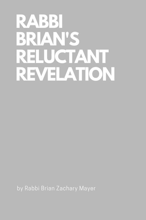 Rabbi Brian's Reluctant Revelation(Kobo/電子書)